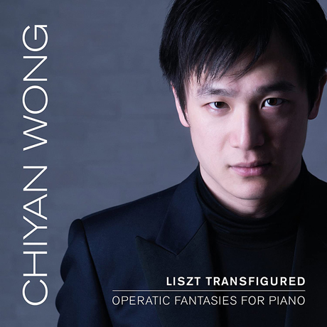 LISZT TRANSFIGURED: OPERATIC FANTASIES FOR PIANO/ CHIYAN WONG [리스트 편곡집: 오페라틱 환타지 - 시얀 웡]