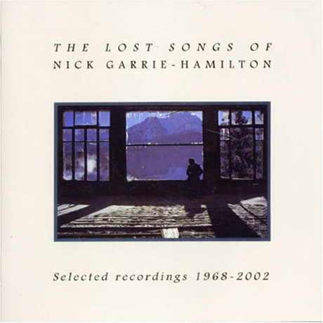 THE LOST SONGS OF NICK GARRIE-HAMILTON