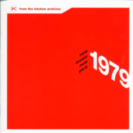 FROM THE KITCHEN ARCHIVES: NEW MUSIC, NEW YORK 1979