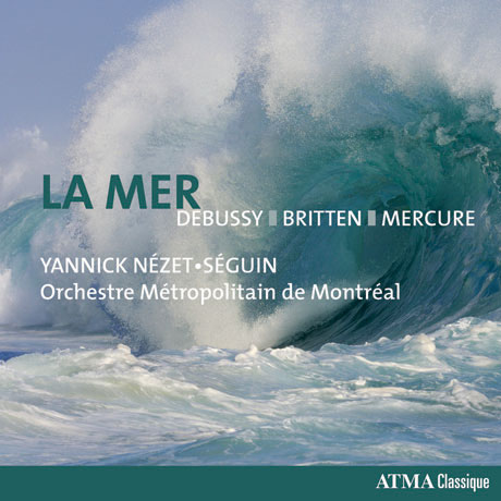 LA MER/ YANNICK NEZET-SEGUIN [드뷔시, 브리튼, 머큐어: 바다 - 세겡]