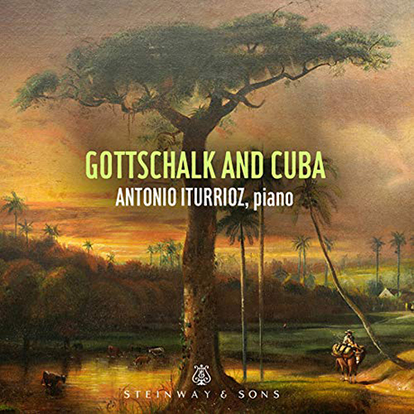 GOTTSCHALK AND CUBA/ ANTONIO ITURRIOZ [안토니오 이투리오스: 고초크와 쿠바]