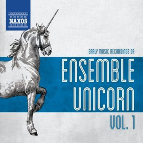 EARLY MUSIC RECORDINGS OF: ENSEMBLE UNICORN VOL.1