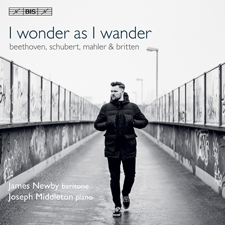 I WONDER AS I WANDER/ JOSEPH MIDDLETON [SACD HYBRID] [나는 방황하며 궁금해 한다: 베토벤, 슈베르트, 말러 가곡집 - 제임스 뉴비]