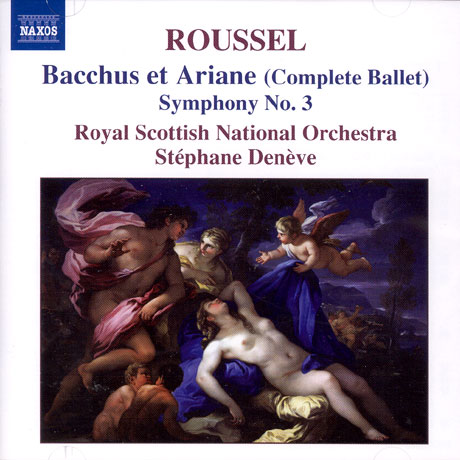 BACCHUS ET ARIANE(COMPLETE BALLET) & SYMPHONY NO.3/ STEPHANE DENEVE
