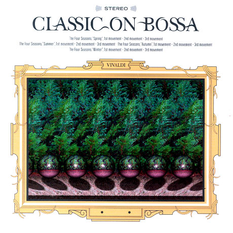 CLASSIC ON BOSSA: VIVALDI