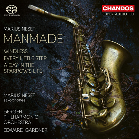 MANMADE/ EDWARD GARDNER [SACD HYBRID] [마리우스 네셋: 맨메이드 - 색소폰 협주곡집]