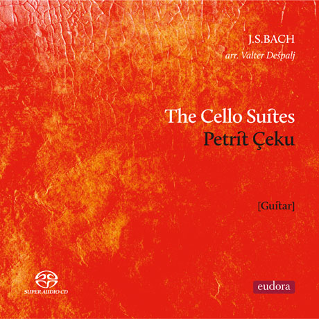 CELLO SUITES: ARRANGED FOR GUITAR/ PETRIT CEKU [SACD HYBRID] [클래식 기타로 연주하는 바흐: 무반주 첼로 모음곡]