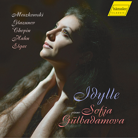 IDYLLE/ SOFJA GULBADAMOVA [목가: 글라주노프, 모조프스키, 안, 거슈윈, 엘가의 피아노 작품 - 소피아 귈바다모바]
