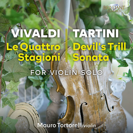 LE QUATTRO STAGIONI & DEVIL`S TRILL SONATA FOR VIOLIN SOLO/ MAURO TORTORELLI [비발디: 사계 & 타르티니: 악마의 트릴 - 무반주 바이올린 편곡 | 마우로 토르토렐리]