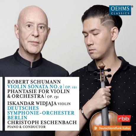 VIOLIN SONATA NO.2, PHANTASIE FOR VIOLIN, ORCHESTRA OP.131/ ISKANDAR WIDJAJA, CHRISTOPH ESCHENBACH [슈만: 바이올린 소나타 2번, 바이올린과 오케스트라를 위한 환상곡 - 위자자 & 에센바흐]