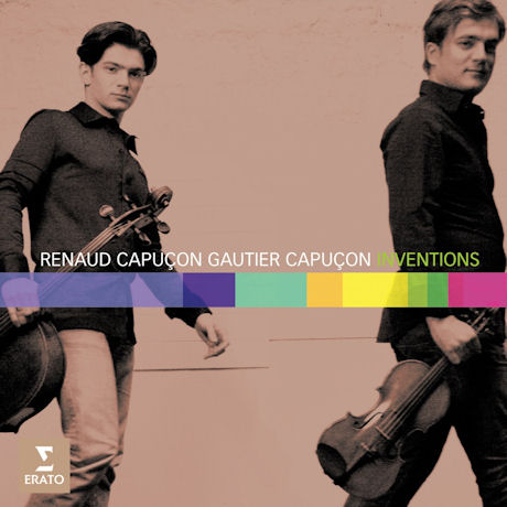 INVENTIONS DUOS POUR VIOLON & VIOLONCELLE/ RENAUD, GAUTIER & AUDE CAPUCON