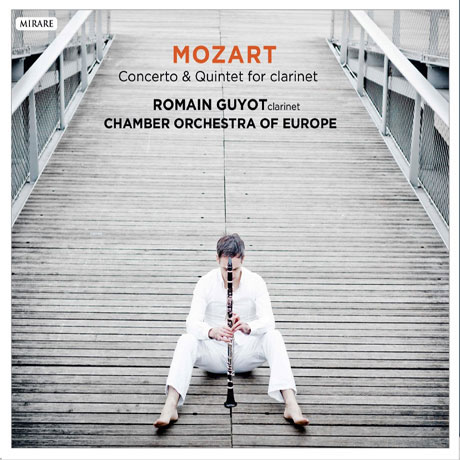 CONCERTO & QUINTET FOR CLARINET/ ROMAIN GUYOT [모차르트: 클라리넷 협주곡 & 오중주]