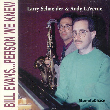 BILL EVANS...PERSON WE KNEW