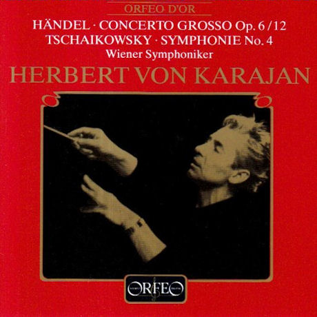 CONCERTO GROSSO OP.6,12/ SYMPHONY NO.4/ HERBERT VON KARAJAN