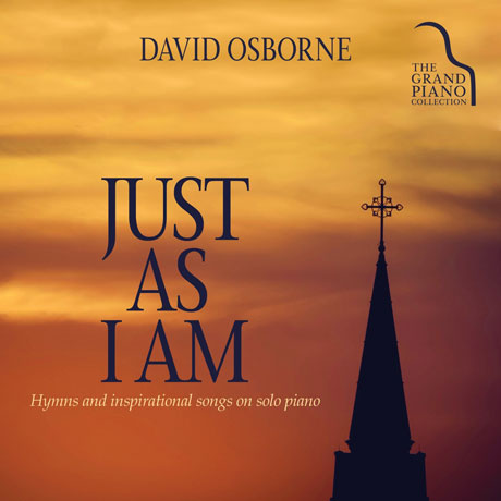 JUST AS I AM: HYMNS AND INSPIRATIONAL SONGS ON SOLO PIANO