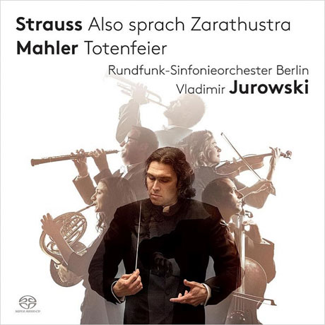 ALSO SPRACH ZARATHUSTRA & TOTENFEIER/ VLADIMIR JUROWSKI [SACD HYBRID] [슈트라우스: 짜라투스트라는 이렇게 말했다 & 말러: 장례의식 - 유로프스키]