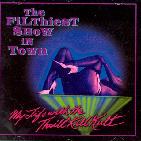 THE FILTHIEST SHOW IN TOWN