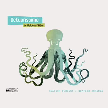 OCTUORISSIMO: LE MAITRE ET L`ELEVE/ QUATUOR DEBUSSY, QUATUOR ARRANOA [옥토로시모: 마스터와 학생]