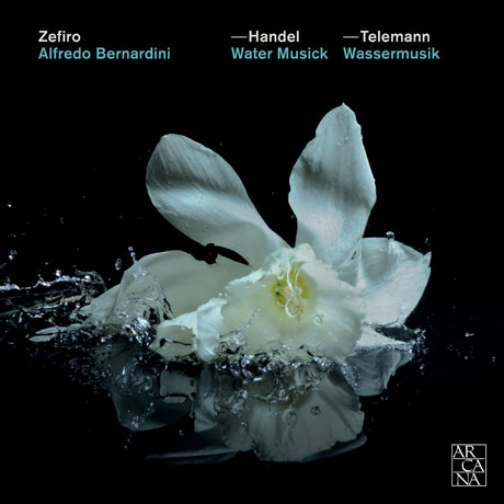 WATER MUSICK & WASSERMUSIK/ ZEFIRO, ALFREDO BERNARDINI [헨델 & 텔레만: 수상음악 - 제피로, 베르나르디니]