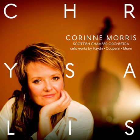 CHRYSALIS: CELLO WORKS/ CORINNE MORRIS [전환기: 하이든, 쿠프랭, 몬의 첼로 협주곡 - 코린 모리스]