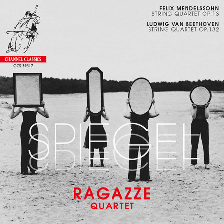 SPIEGEL & STRING QUARTETS/ RAGAZZE QUARTET [멘델스존: 현악사중주 2번 & 베토벤: 현악사중주 15번 - 라가체 콰르텟]