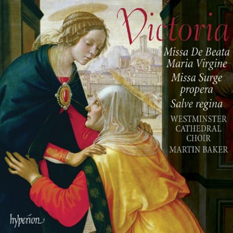 MISSA DE BEATA MARIA VIRGINE & MISSA SURGE PROPERA/ THE CHOIR OF WESTMINSTER CATHEDRAL, MARTIN BAKER