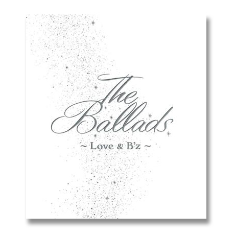THE BALLADS: LOVE & B`Z