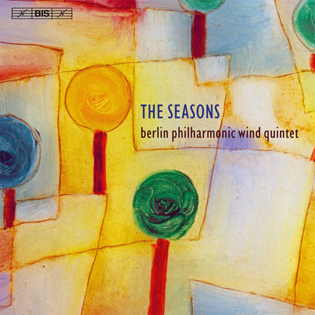 THE SEASONS: 20TH-CENTURY MUSIC FOR WIND QUINTET/ BERLIN PHILHARMONIC WIND QUINTET