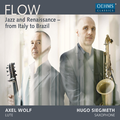FLOW: JAZZ AND RENAISSANCE FROM ITALY TO BRAZIL/ AXEL WOLF, HUGO SIEGMETH [플로우: 르네상스와 재즈]