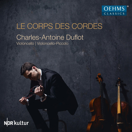LE CORPS DES CORDES [앙투안 뒤플로가 연주하는 첼로 작품집]