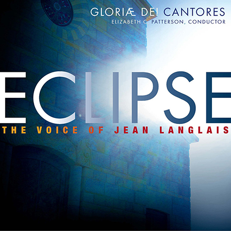 ECLIPSE: THE VOICE OF JEAN LANGLAIS [장 랑글레의 오르간과 합창 음악 - 글로리애 데이 칸토레스]