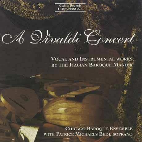 A VIVALDI CONCERT/ CHICAGO BAROQUE ENSEMBLE, PATRICE MICHAELS BEDI