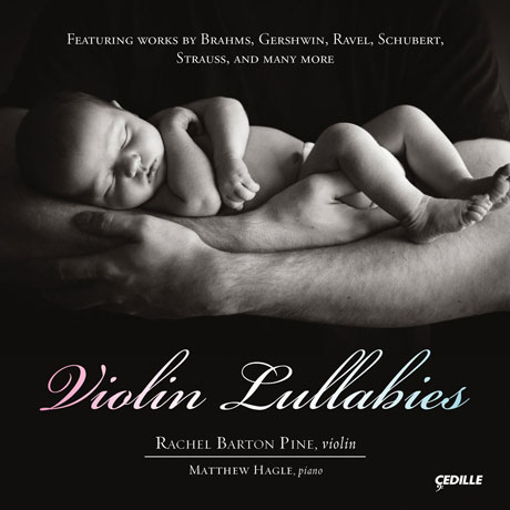 VIOLIN LULLABIES/ RACHEL BARTON PINE, MATTHEW HAGLE