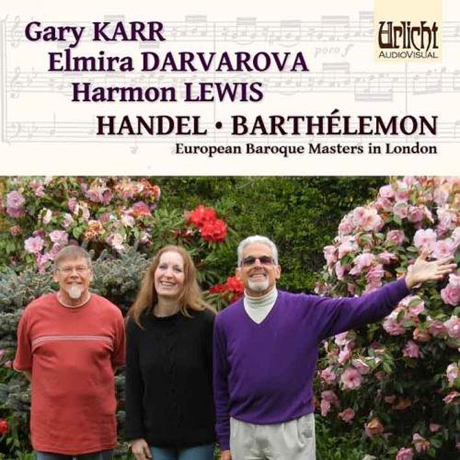 EUROPEAN BAROQUE MASTERS IN LONDON/ GARY KARR, ELMIRA DARVAROVA, HARMON LEWIS