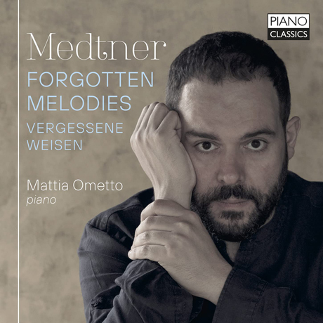 FORGOTTEN MELODIES, VERGESSENE WEISEN/ MATTIA OMETTO [메트너: 피아노 독주곡 ”망각된 멜로디” - 마티아 오메토]