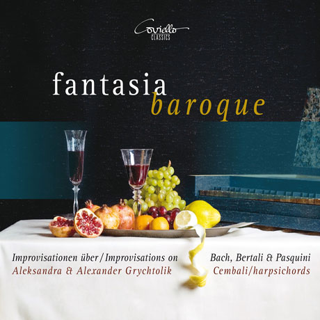 FANTASIA BAROQUE/ ALEKSANDRA & ALEXANDER GRYCHTOLIK [바로크의 환상: 파스퀴니, C.P.E.바흐, 그리크톨리크]