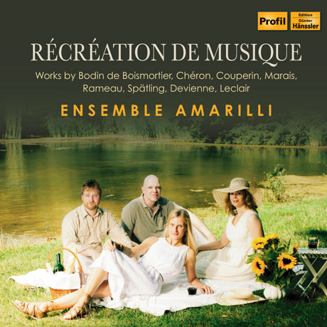 RECREATION DE MUSIQUE/ ENSEMBLE AMARILLI [앙상블 아마릴리: 부아모르티에, 마레, 라모, 드비엔, 르클레르 외 프랑스 바로크 실내악 작품집]