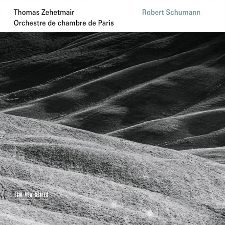 VIOLIN CONCERTO, SYMPHONY NO.1, PHANTASIE/ THOMAS ZEHETMAIR [슈만: 바이올린 협주곡, 교향곡 1번 <봄>, 바이올린과 오케스트라를 위한 환상곡]
