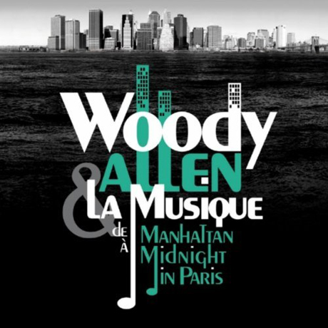 WOODY ALLEN & LA MUSIQUE DE MANHATTAN A MIDNIGHT IN PARIS