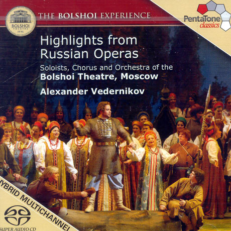 THE BOLSHOI EXPERIENCE/ HIGHLIGHTS RUSSIAN OPERAS/ VEDERNIKOV [SACD HYBRID]