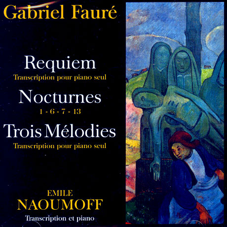 REQUIEM/ NOCTURNES/ 3 MELODIES/ NAOUMOFF
