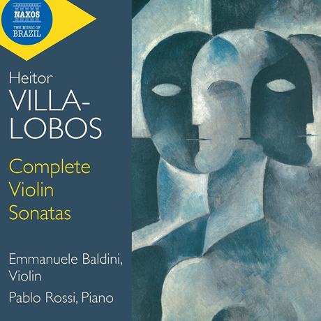 COMPLETE VIOLIN SONATAS/ EMMANUELE BALDINI, PABLO ROSSI [빌라-로부스: 바이올린 소나타 작품집 - 엠마누엘 발디니]