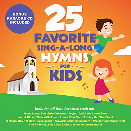 25 FAVORITE SING-A-LONG HYMNS FOR KIDS [BONUS KARAOKE CD]