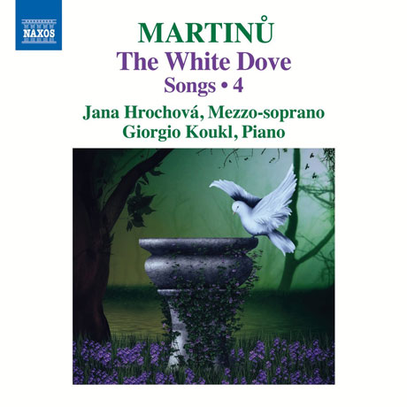 THE WHITE DOVE: SONGS 4/ JANA HROCHOVA, GIORGIO KOUKL [마르티누: 가곡 4집]