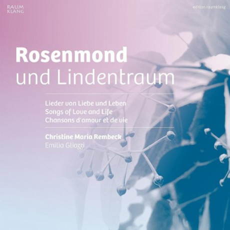 ROSENMOND UND LINDENTRAUM/ CHRISTINE MARIA REMBECK, EMILIA GLIOGGI
