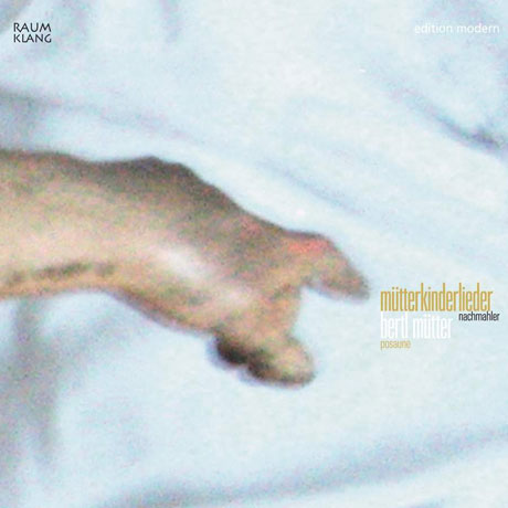 MAHLER: MUTTERKINDERLIEDER