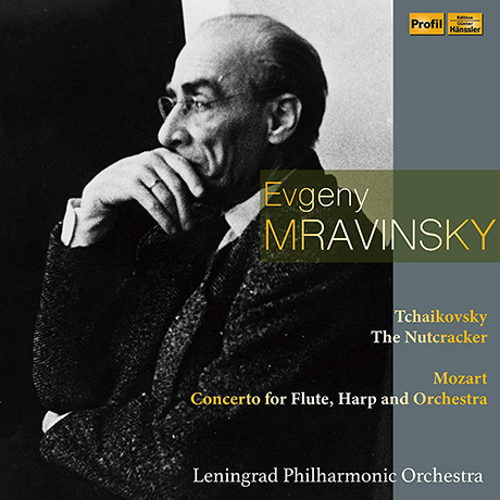 THE NUTCRACKER & CONCERTO FOR FLUTE, HARP AND ORCHESTRA/ EVGENY MRAVINSKY [차이코프스키: 발레음악 호두까기 인형 중 13곡 & 모차르트: 플룻과 하프를 위한 협주곡 - 므라빈스키]