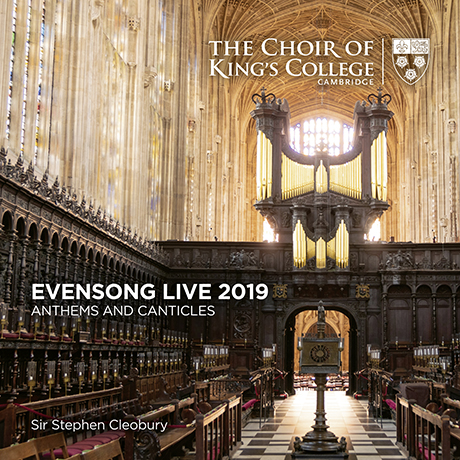EVEN SONG LIVE 2019: ANTHEMS AND CANTICLES/ STEPHEN CLEOBURY [이븐송 라이브 2019 - 킹스 칼리지 합창단]