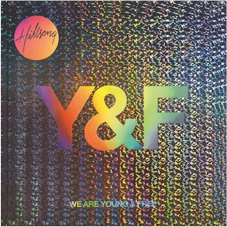 Y&F: WE ARE YOUNG & FREE [CD+DVD] [힐송: 유스 워십시리즈]