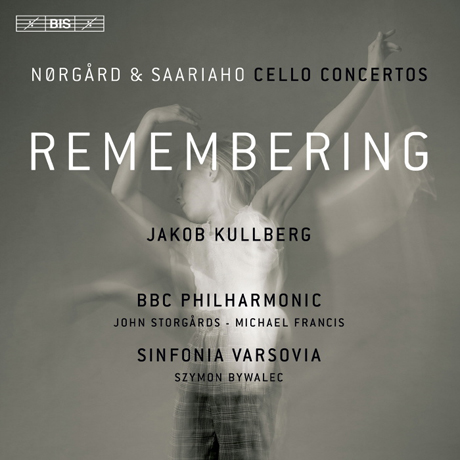REMEMBERING: CELLO CONCERTOS/ JAKOB KULLBERG, SZYMON BYWALEC [SACD HYBRID] [뇌고르 & 사리아호: 첼로 협주곡 - 야코브 쿨베어]